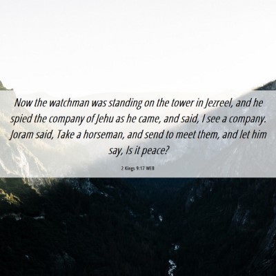 Picture 06 - 2 Kings 9:17 WEB - Now the watchman was standing on the tower in - Bible Verse Picture