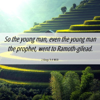 Picture 06 - 2 Kings 9:4 WEB - So the young man, even the young man the prophet, - Bible Verse Picture