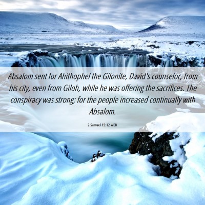 Picture 06 - 2 Samuel 15:12 WEB - Absalom sent for Ahithophel the Gilonite, David's - Bible Verse Picture