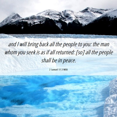 Picture 06 - 2 Samuel 17:3 WEB - and I will bring back all the people to you: the - Bible Verse Picture