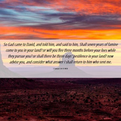 Picture 06 - 2 Samuel 24:13 WEB - So Gad came to David, and told him, and said to - Bible Verse Picture