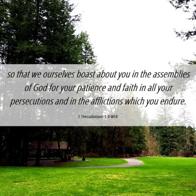 Picture 06 - 2 Thessalonians 1:4 WEB - so that we ourselves boast about you in the - Bible Verse Picture