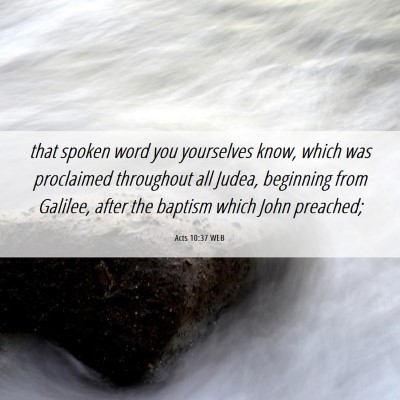 Picture 06 - Acts 10:37 WEB - that spoken word you yourselves know, which was - Bible Verse Picture