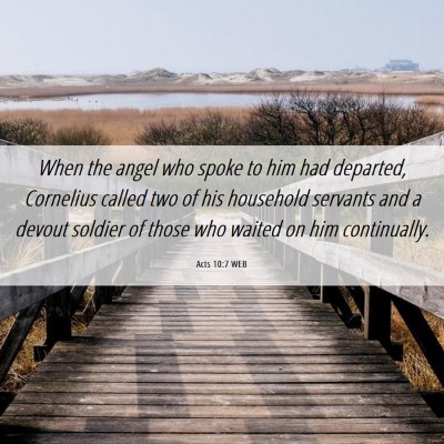 Picture 06 - Acts 10:7 WEB - When the angel who spoke to him had departed, - Bible Verse Picture