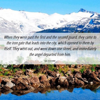 Picture 06 - Acts 12:10 WEB - When they were past the first and the second - Bible Verse Picture