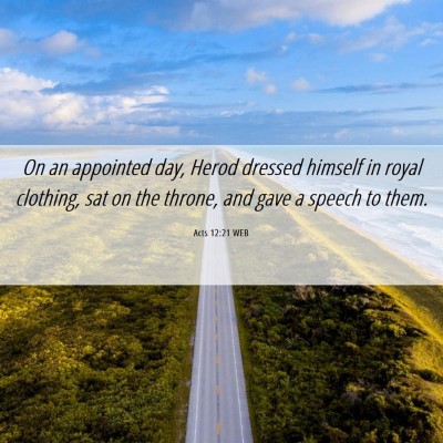 Picture 06 - Acts 12:21 WEB - On an appointed day, Herod dressed himself in - Bible Verse Picture