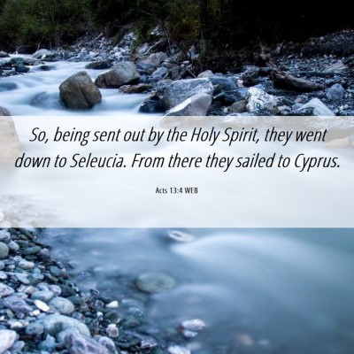 Picture 06 - Acts 13:4 WEB - So, being sent out by the Holy Spirit, they went - Bible Verse Picture