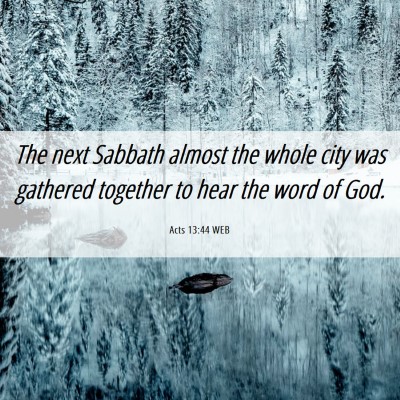 Picture 06 - Acts 13:44 WEB - The next Sabbath almost the whole city was - Bible Verse Picture