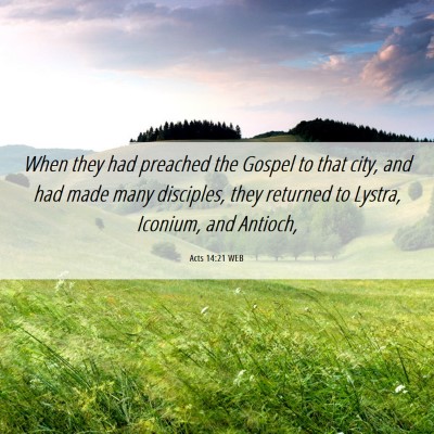 Picture 06 - Acts 14:21 WEB - When they had preached the Gospel to that city, - Bible Verse Picture