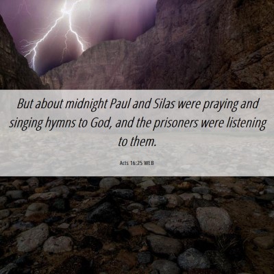 Picture 06 - Acts 16:25 WEB - But about midnight Paul and Silas were praying - Bible Verse Picture