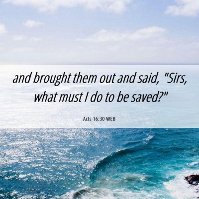 Picture 06 - Acts 16:30 WEB - and brought them out and said, 