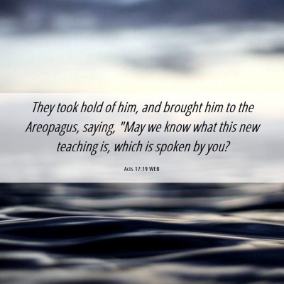Picture 06 - Acts 17:19 WEB - They took hold of him, and brought him to the - Bible Verse Picture