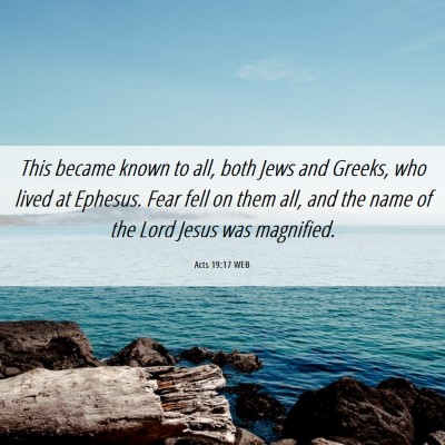 Picture 06 - Acts 19:17 WEB - This became known to all, both Jews and Greeks, - Bible Verse Picture