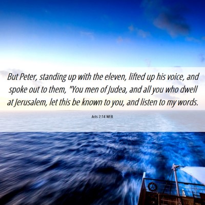 Picture 06 - Acts 2:14 WEB - But Peter, standing up with the eleven, lifted up - Bible Verse Picture