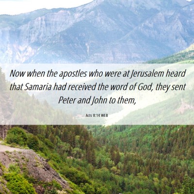 Picture 06 - Acts 8:14 WEB - Now when the apostles who were at Jerusalem heard - Bible Verse Picture