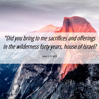 Picture 06 - Amos 5:25 WEB - 