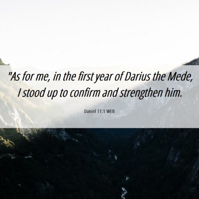Picture 06 - Daniel 11:1 WEB - 