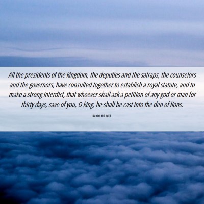 Picture 06 - Daniel 6:7 WEB - All the presidents of the kingdom, the deputies - Bible Verse Picture