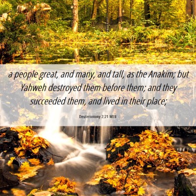 Picture 06 - Deuteronomy 2:21 WEB - a people great, and many, and tall, as the - Bible Verse Picture