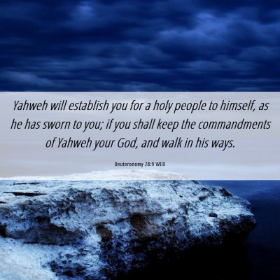 Picture 06 - Deuteronomy 28:9 WEB - Yahweh will establish you for a holy people to - Bible Verse Picture