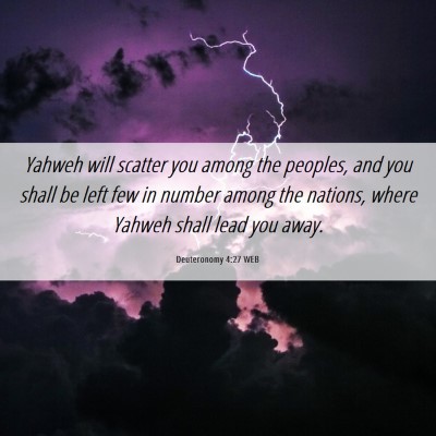 Picture 06 - Deuteronomy 4:27 WEB - Yahweh will scatter you among the peoples, and - Bible Verse Picture