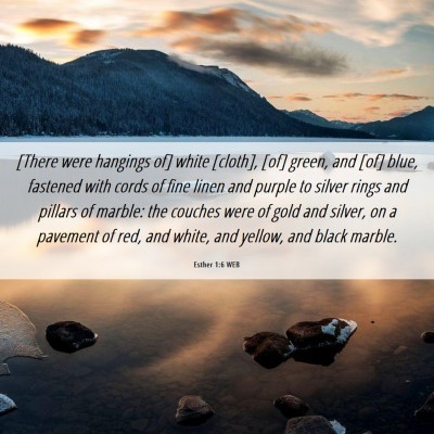 Picture 06 - Esther 1:6 WEB - [There were hangings of] white [cloth], [of] - Bible Verse Picture