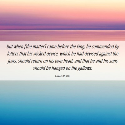 Picture 06 - Esther 9:25 WEB - but when [the matter] came before the king, he - Bible Verse Picture