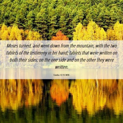 Picture 06 - Exodus 32:15 WEB - Moses turned, and went down from the mountain, - Bible Verse Picture