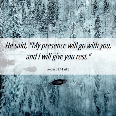 Picture 06 - Exodus 33:14 WEB - He said, 