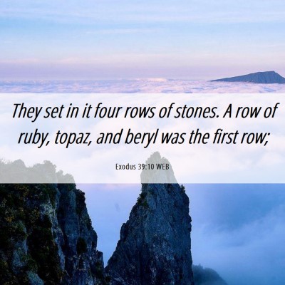 Picture 06 - Exodus 39:10 WEB - They set in it four rows of stones. A row of - Bible Verse Picture