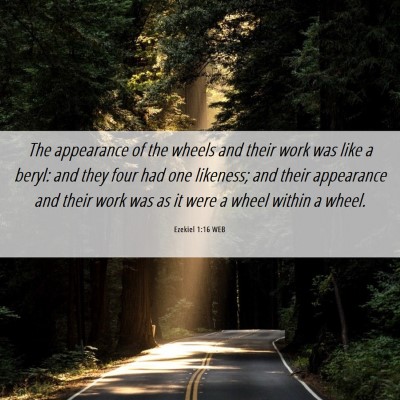 Picture 06 - Ezekiel 1:16 WEB - The appearance of the wheels and their work was - Bible Verse Picture