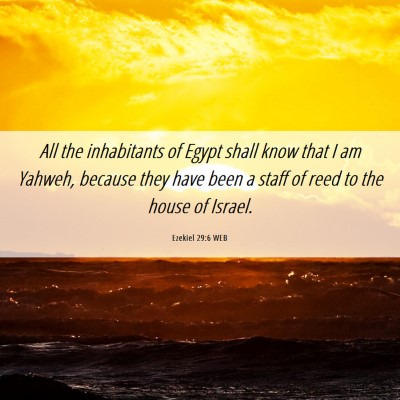 Picture 06 - Ezekiel 29:6 WEB - All the inhabitants of Egypt shall know that I am - Bible Verse Picture