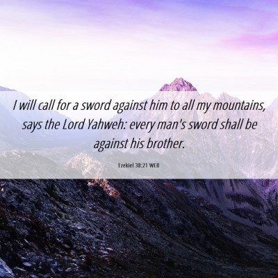 Picture 06 - Ezekiel 38:21 WEB - I will call for a sword against him to all my - Bible Verse Picture