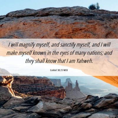 Picture 06 - Ezekiel 38:23 WEB - I will magnify myself, and sanctify myself, and I - Bible Verse Picture