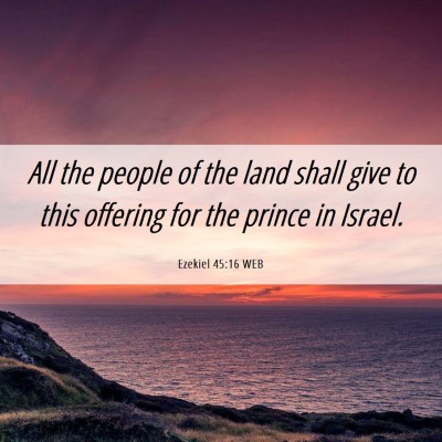 Picture 06 - Ezekiel 45:16 WEB - All the people of the land shall give to this - Bible Verse Picture