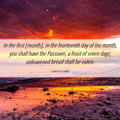 Picture 06 - Ezekiel 45:21 WEB - In the first [month], in the fourteenth day of - Bible Verse Picture
