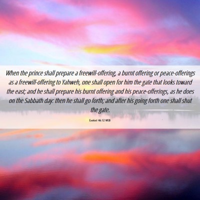 Picture 06 - Ezekiel 46:12 WEB - When the prince shall prepare a - Bible Verse Picture