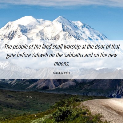Picture 06 - Ezekiel 46:3 WEB - The people of the land shall worship at the door - Bible Verse Picture