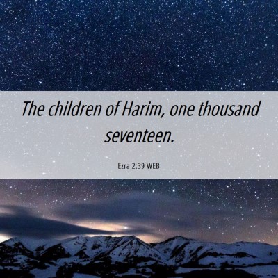 Picture 06 - Ezra 2:39 WEB - The children of Harim, one thousand - Bible Verse Picture