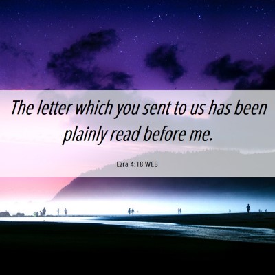 Picture 06 - Ezra 4:18 WEB - The letter which you sent to us has been plainly - Bible Verse Picture