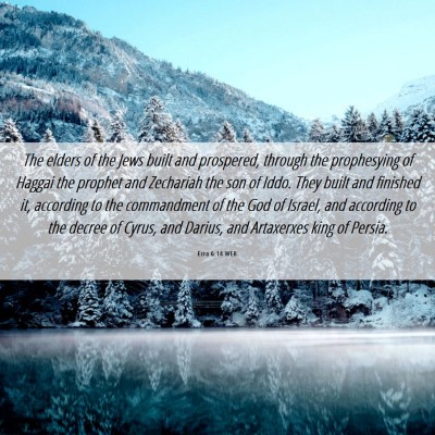 Picture 06 - Ezra 6:14 WEB - The elders of the Jews built and prospered, - Bible Verse Picture