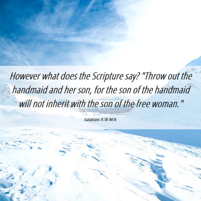 Picture 06 - Galatians 4:30 WEB - However what does the Scripture say? 