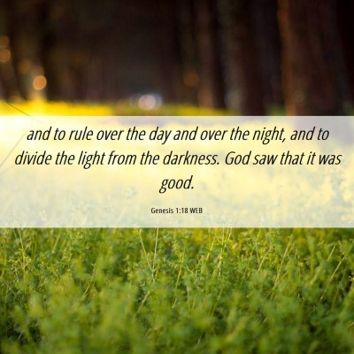 Picture 06 - Genesis 1:18 WEB - and to rule over the day and over the night, and - Bible Verse Picture