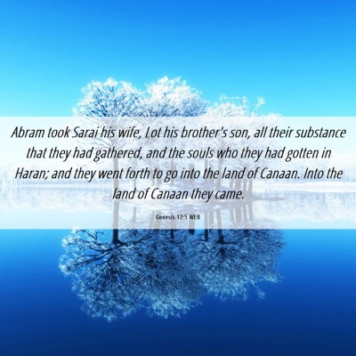 Picture 06 - Genesis 12:5 WEB - Abram took Sarai his wife, Lot his brother's son, - Bible Verse Picture