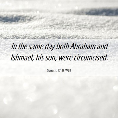 Picture 06 - Genesis 17:26 WEB - In the same day both Abraham and Ishmael, his - Bible Verse Picture