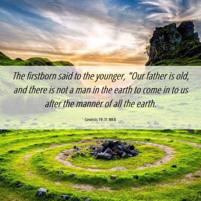 Picture 06 - Genesis 19:31 WEB - The firstborn said to the younger, 