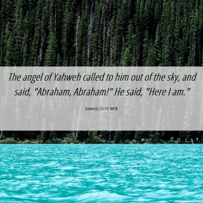 Picture 06 - Genesis 22:11 WEB - The angel of Yahweh called to him out of the sky, - Bible Verse Picture