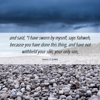 Picture 06 - Genesis 22:16 WEB - and said, 