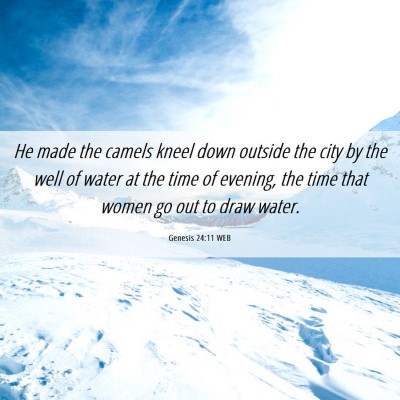 Picture 06 - Genesis 24:11 WEB - He made the camels kneel down outside the city by - Bible Verse Picture