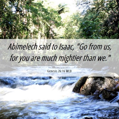 Picture 06 - Genesis 26:16 WEB - Abimelech said to Isaac, 